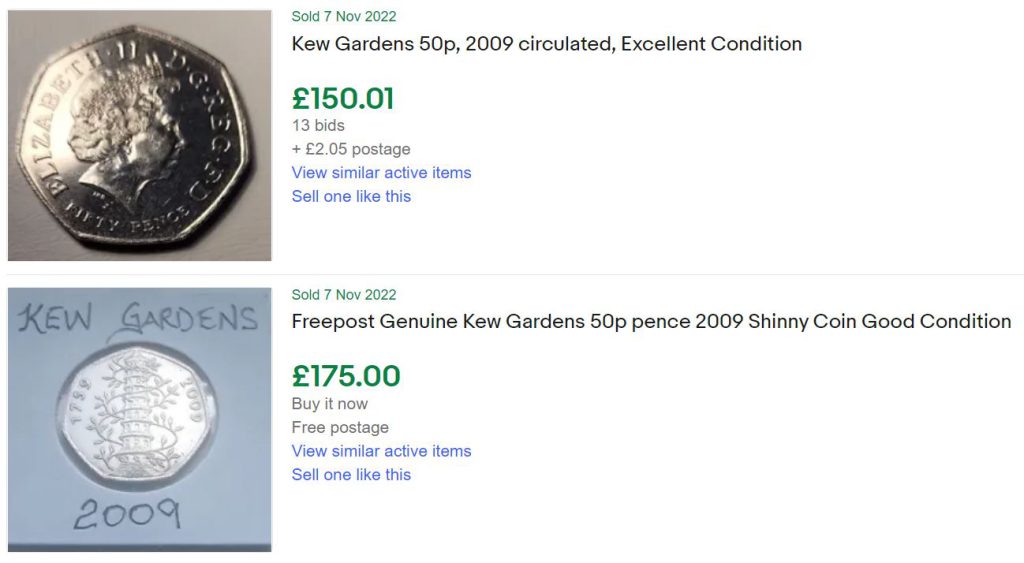 Sold prices of the 2009 Kew Gardens 50p.
Two separate listings sold for £150 and £175 on eBay on 7th November 2022.